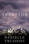 The Ancestor (A Novel) - 9780062912770 by Danielle Trussoni, 9780062912770