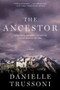 The Ancestor (A Novel) - 9780062912770 by Danielle Trussoni, 9780062912770