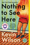 Nothing to See Here - 9780062913494 by Kevin Wilson, 9780062913494