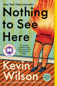 Nothing to See Here (A Novel) - 9780062913494 by Kevin Wilson, 9780062913494