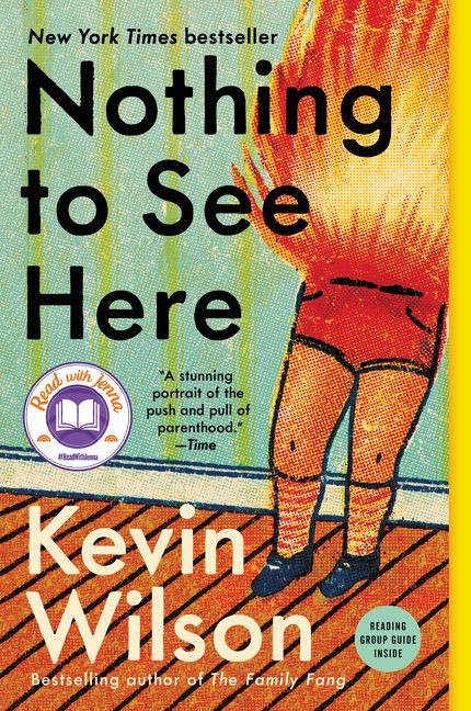 Nothing to See Here (A Novel) - 9780062913494 by Kevin Wilson, 9780062913494