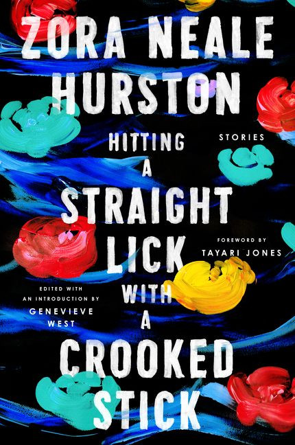 Hitting a Straight Lick with a Crooked Stick (Stories from the Harlem Renaissance) - 9780062915795 by Zora Neale Hurston, 9780062915795
