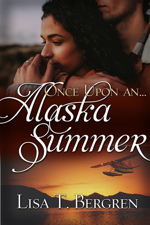 Once Upon an Alaska Summer by Lisa T Bergren, 9780988547643
