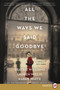All the Ways We Said Goodbye (A Novel of the Ritz Paris) - 9780062978783 by Beatriz Williams, Lauren Willig, Karen White, 9780062978783