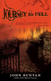 Journey to Hell by John Bunyan, 9781603740449