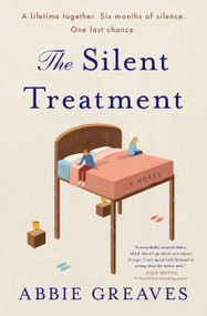 The Silent Treatment (A Novel) by Abbie Greaves, 9780062933843