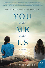 You and Me and Us (A Novel) by Alison Hammer, 9780062993861