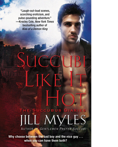 Succubi Like It Hot by Jill Myles, 9781416572831