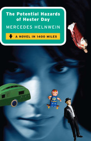 The Potential Hazards of Hester Day (A Novel) by Mercedes Helnwein, 9781416574668