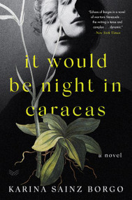 It Would Be Night in Caracas - 9780062936851 by Karina Sainz Borgo, Elizabeth Bryer, 9780062936851