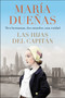 The Captain's Daughters \ Las hijas del Capitan (Spanish edition) by Maria Duenas, 9780062936875