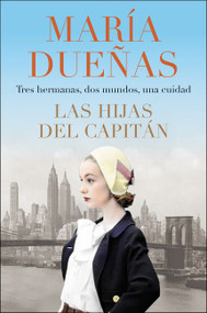 The Captain's Daughters \ Las hijas del Capitan (Spanish Edition) by Maria Duenas, 9780062936875