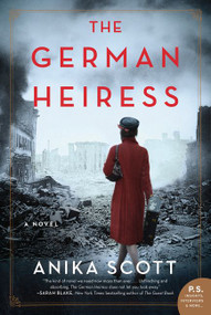 The German Heiress (A Novel) by Anika Scott, 9780062937728