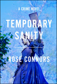 Temporary Sanity (A Crime Novel) by Rose Connors, 9781416575337
