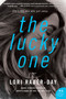 The Lucky One (A Novel) - 9780062938077 by Lori Rader-Day, 9780062938077