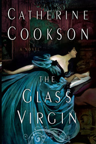 The Glass Virgin (A Novel) by Catherine Cookson, 9781416577263