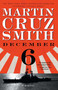December 6 (A Novel) by Martin Cruz Smith, 9781416577751