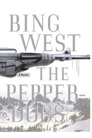 The Pepperdogs (A Novel) by Bing West, 9781416577928