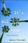 It's All True (A Novel of Hollywood) by David Freeman, 9781416577997