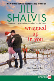 Wrapped Up in You (A Heartbreaker Bay Novel) - 9780062944856 by Jill Shalvis, 9780062944856