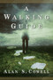 A Walking Guide (A Novel) by Alan S. Cowell, 9781416578390