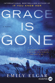 Grace Is Gone (A Novel) - 9780062979407 by Emily Elgar, 9780062979407