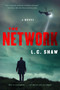 The Network (A Novel) - 9780062950901 by L. C. Shaw, 9780062950901