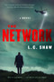 The Network (A Novel) - 9780062950901 by L. C. Shaw, 9780062950901