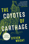 The Coyotes of Carthage (A Novel) - 9780062979506 by Steven Wright, 9780062979506