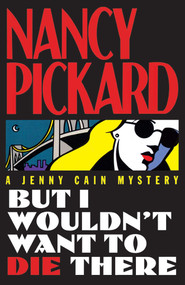 But I Wouldn't Want to Die There by Pickard, 9781416583820