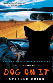 Dog on It (A Chet and Bernie Mystery) by Spencer Quinn, 9781416585848
