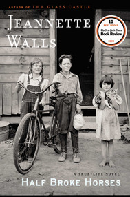Half Broke Horses (A True-Life Novel) by Jeannette Walls, 9781416586289