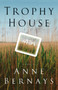 Trophy House (A Novel) by Anne Bernays, 9781416586302