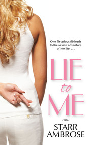 Lie to Me by Starr Ambrose, 9781416586647