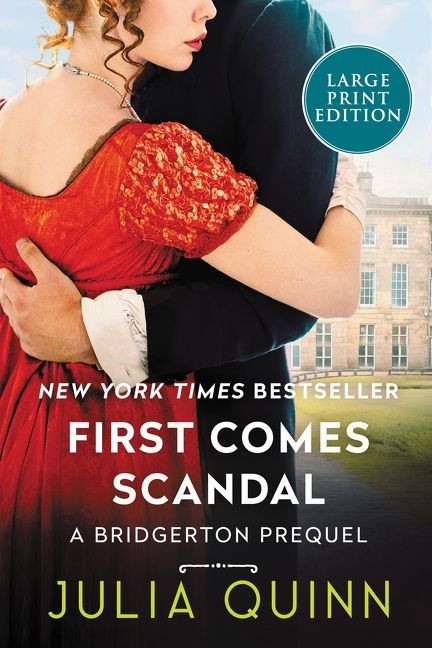 First Comes Scandal (A Bridgerton Prequel) - 9780062979438 by Julia Quinn, 9780062979438