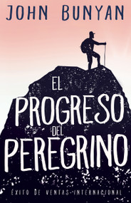 El Progreso del Peregrino (Spanish Edition) by John Bunyan, 9781641234788