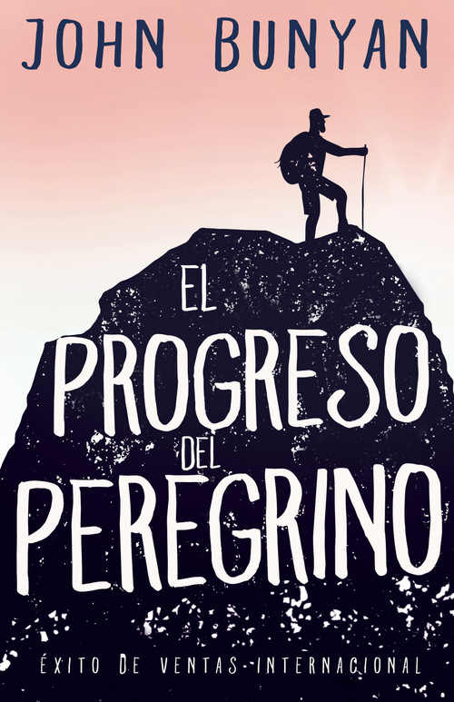 El Progreso del Peregrino (Spanish Edition) by John Bunyan, 9781641234788
