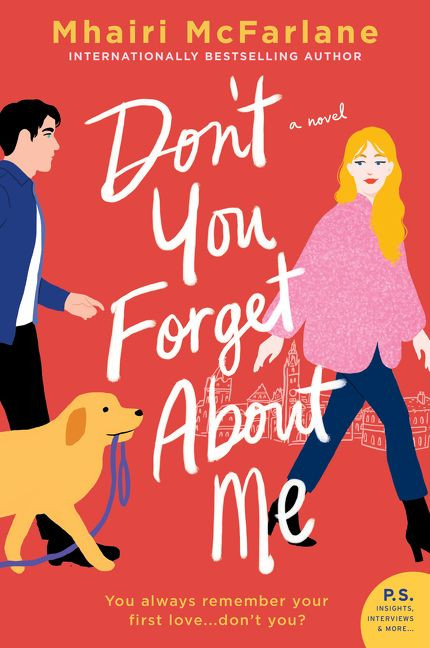 Don't You Forget About Me (A Novel) by Mhairi McFarlane, 9780062958464