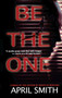Be the One by April Smith, 9781416587750