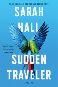 Sudden Traveler (Stories) - 9780062959232 by Sarah Hall
