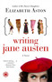 Writing Jane Austen (A Novel) by Elizabeth Aston, 9781416587873