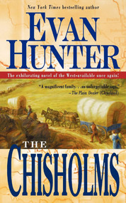 The Chisholms (A Novel of the Journey West) by Evan Hunter, 9781416588764