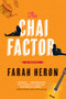 The Chai Factor (A Novel) - 9781443459877 by Farah Heron, 9781443459877
