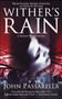 Wither's Rain (A Wendy Ward Novel) by John Passarella, 9781416588825