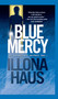 Blue Mercy by Illona Haus, 9781416588856
