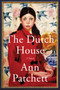 The Dutch House (A Novel) by Ann Patchett, 9780062963673