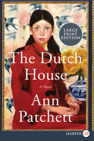 The Dutch House (A Novel) - 9780062966469 by Ann Patchett, 9780062966469