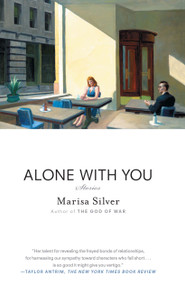Alone With You (Stories) by Marisa Silver, 9781416590309