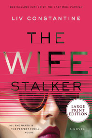 The Wife Stalker (A Novel) - 9780063000186 by Liv Constantine, 9780063000186