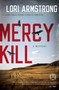 Mercy Kill (A Mystery) by Lori Armstrong, 9781416590972